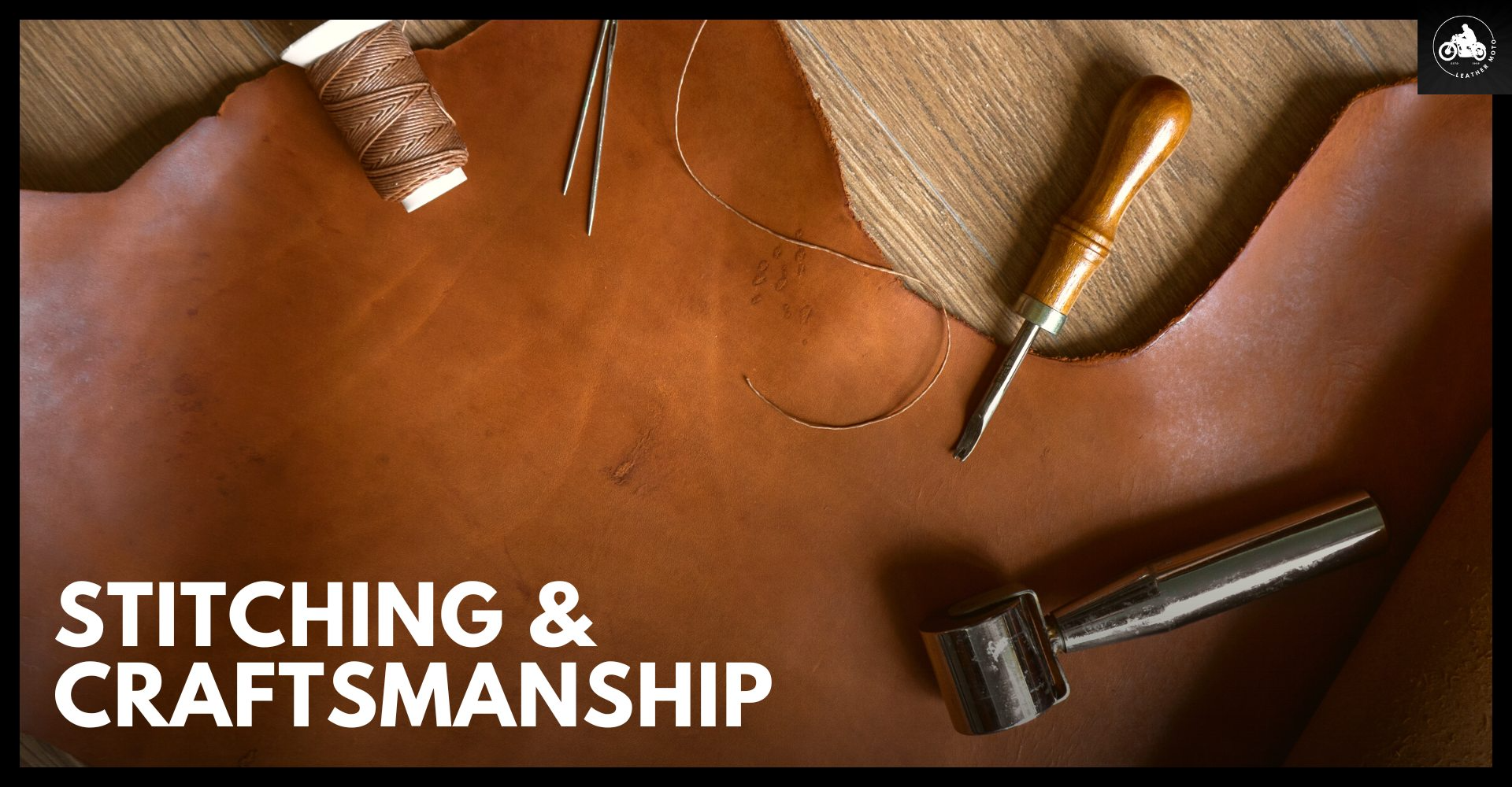 Leather Moto - Jacket Stitching & Craftsmanship
