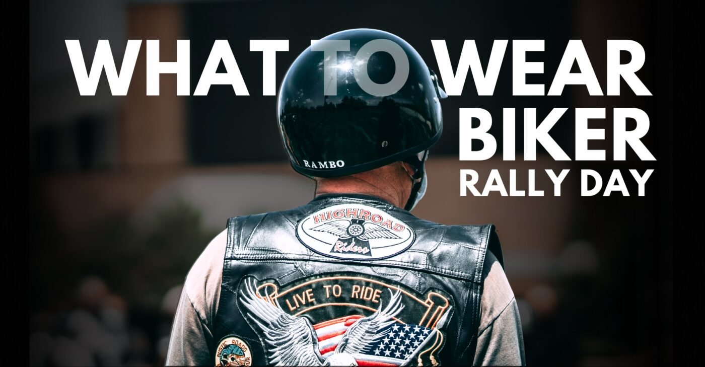 what to wear biker rally day